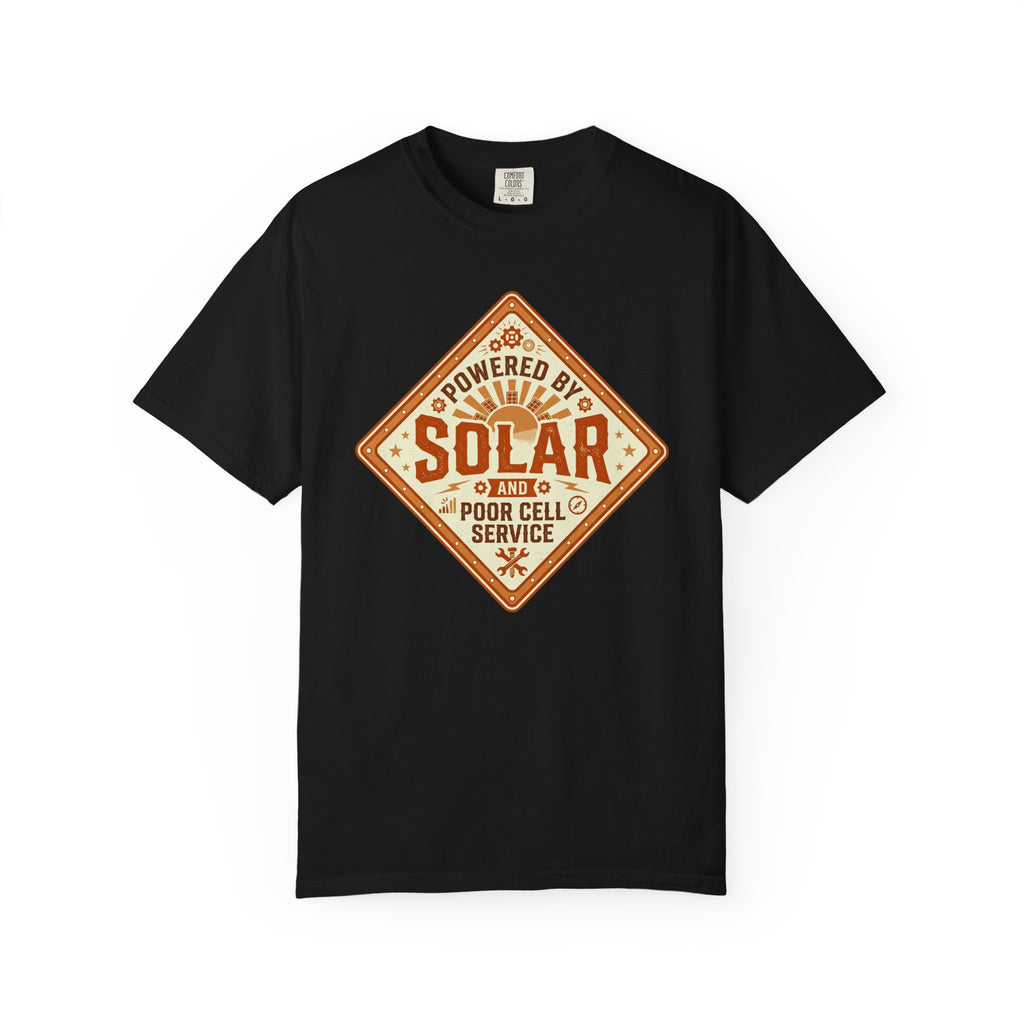 Powered By Solar And Poor Cell Service - T-Shirt