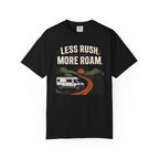 Less Rush More Roam - T-Shirt