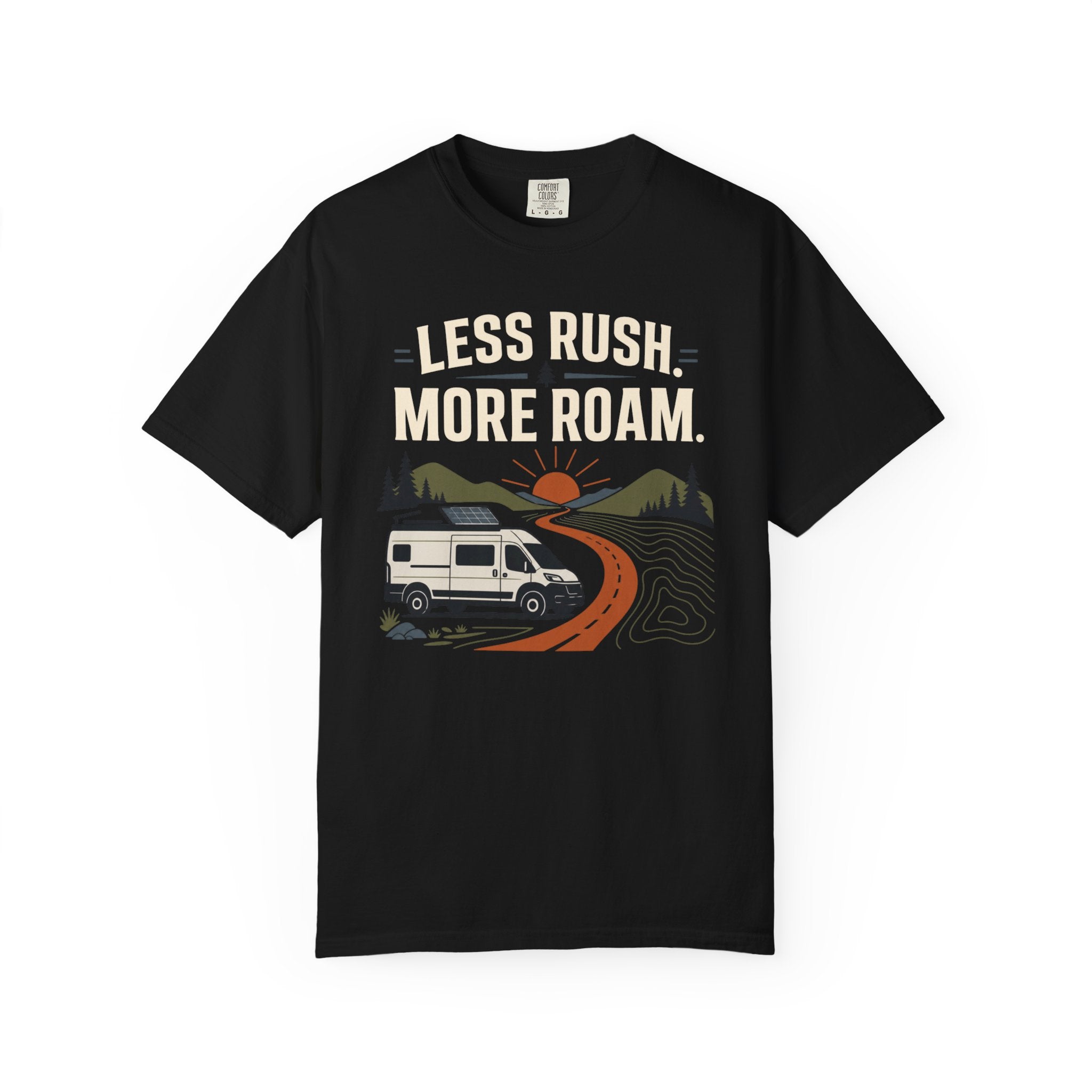 Less Rush More Roam - T-Shirt