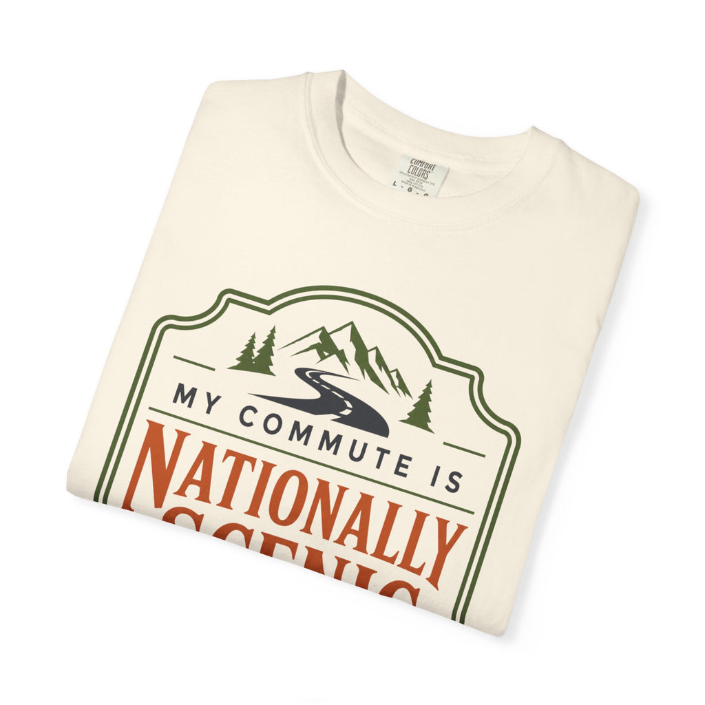 My Commute Is Nationally Scenic - T-Shirt