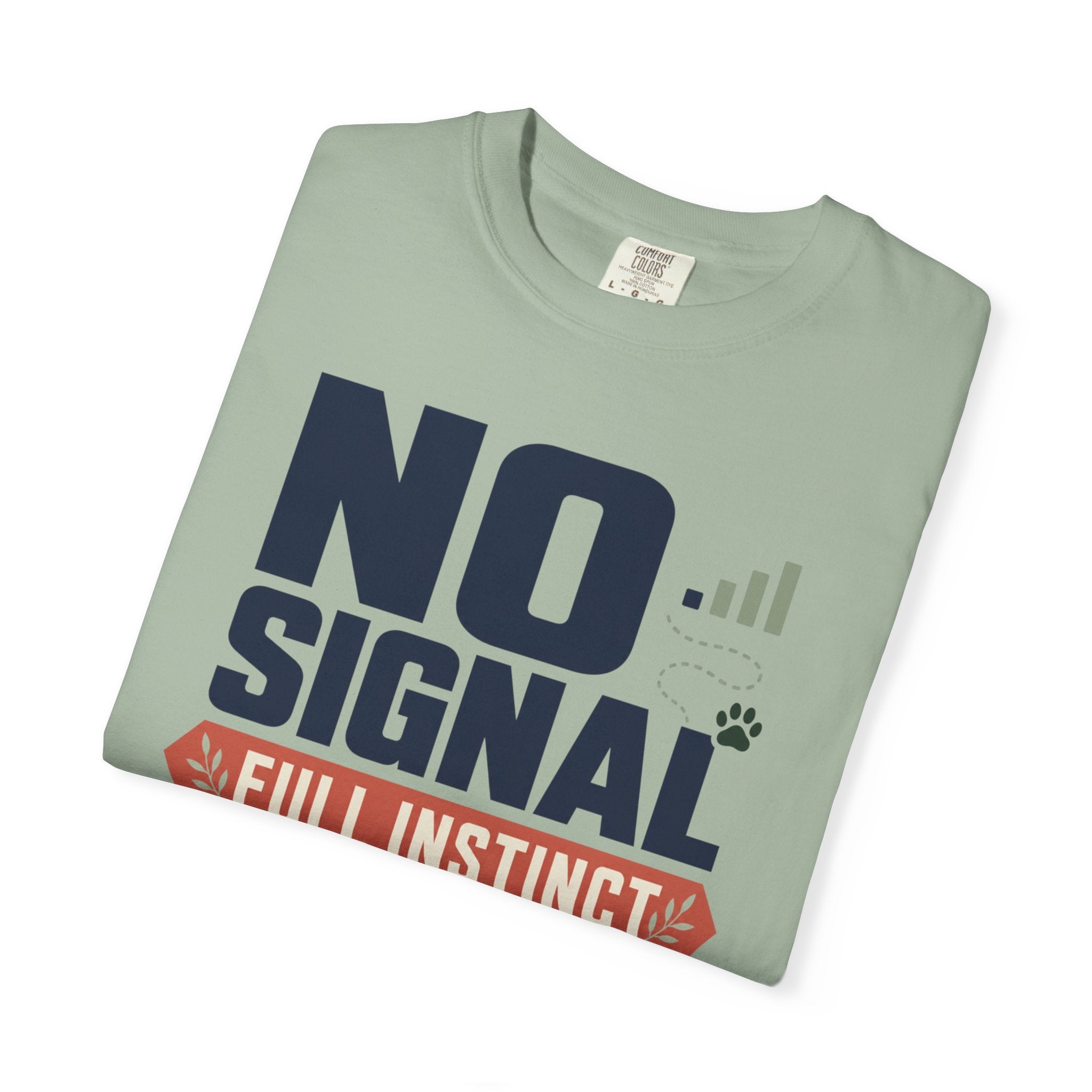 No Signal Full Instinct Good Dog - T-Shirt