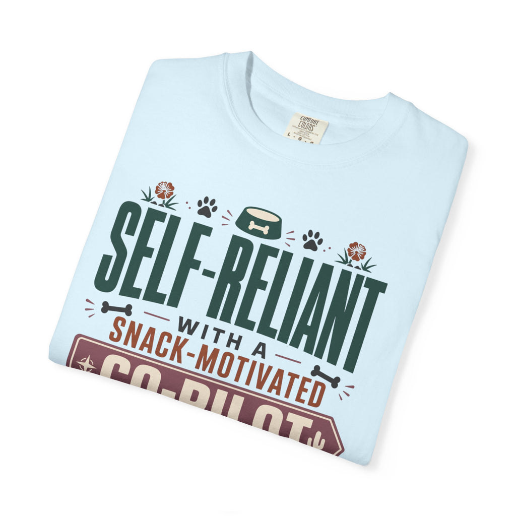 Self Reliant With A Snack Motivated Co Pilot - T-Shirt