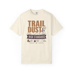 Trail Dust And High Standards - T-Shirt