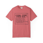 Signal Strong Stress Weak - T-Shirt