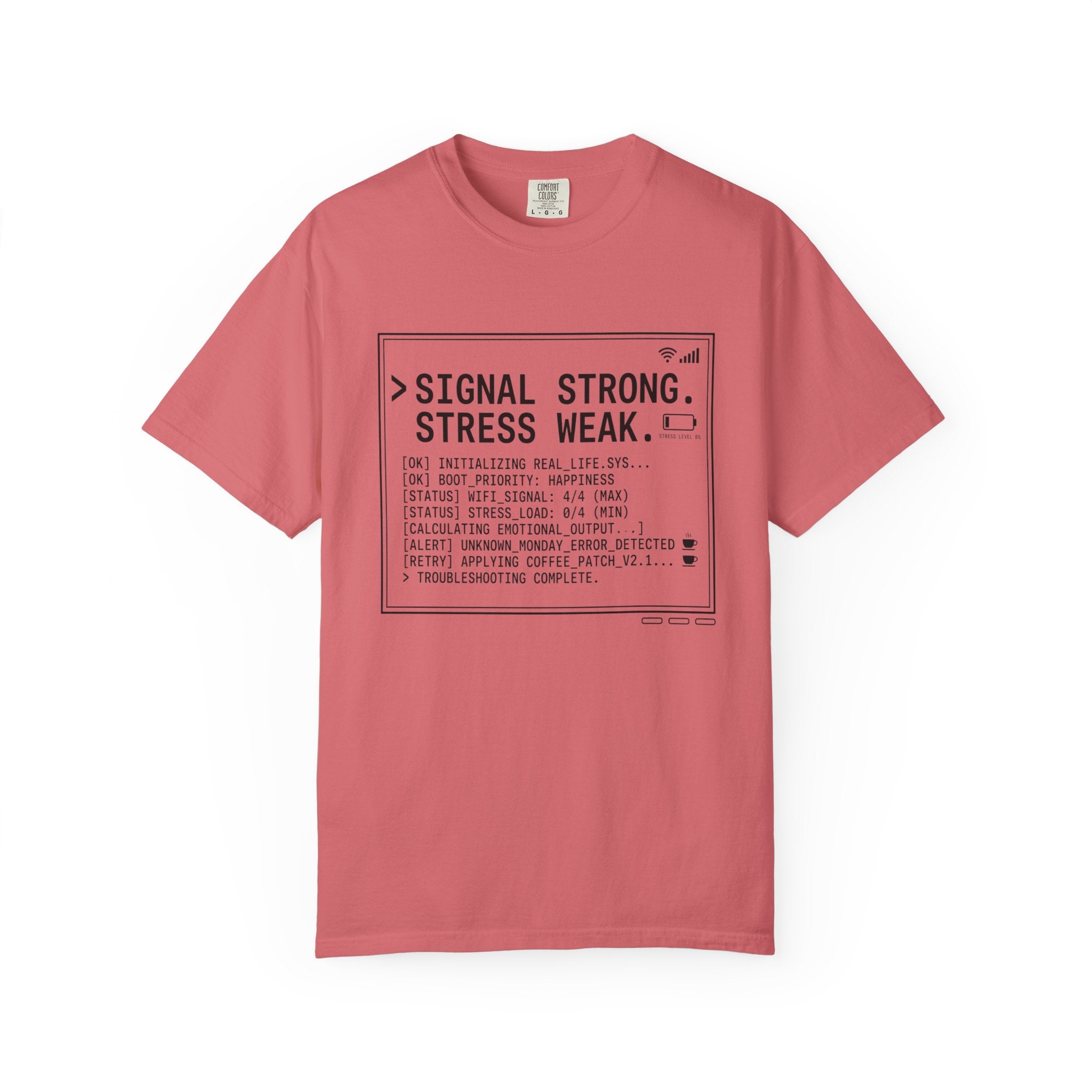 Signal Strong Stress Weak - T-Shirt