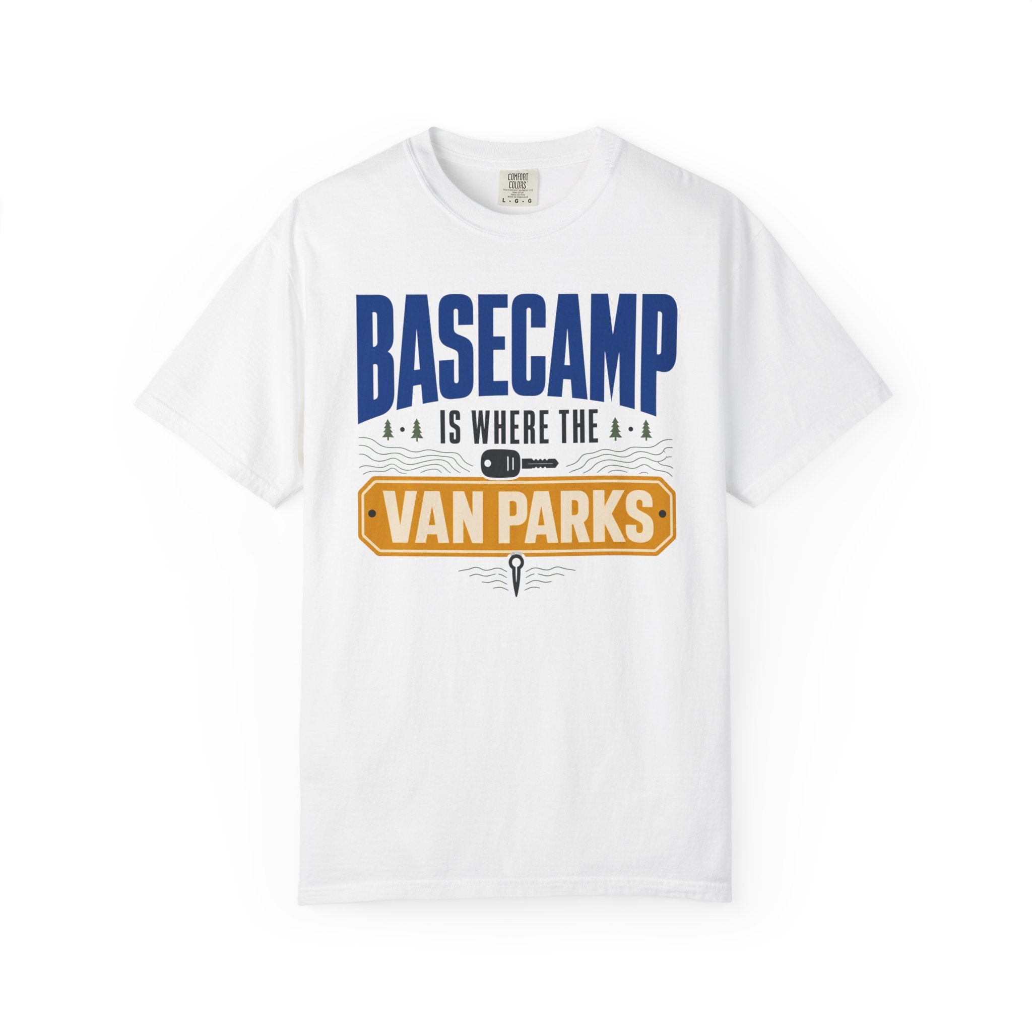 Basecamp Is Where The Van Parks - T-Shirt