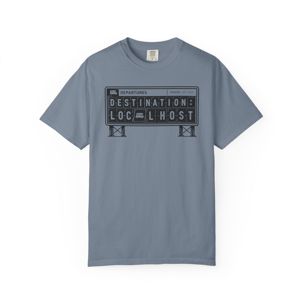 Destination Local Host - T-Shirt