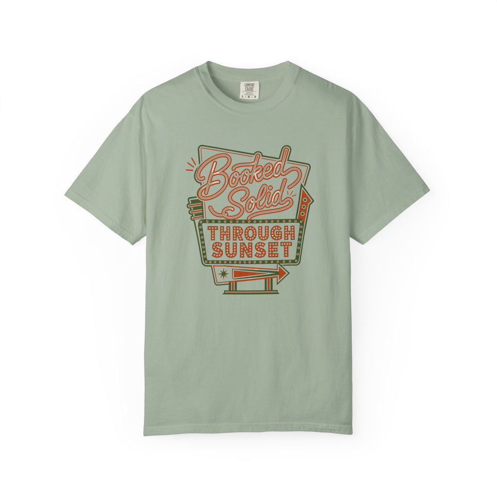 Booked Solid Through Sunset - T-Shirt