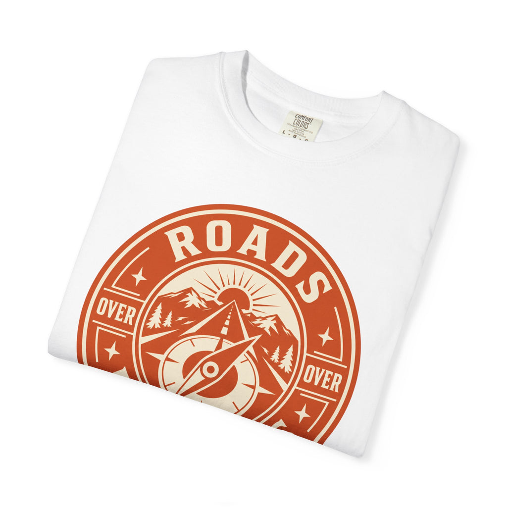 Roads Over Routines - T-Shirt