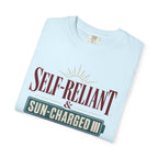 Self Reliant And Sun Charged - T-Shirt