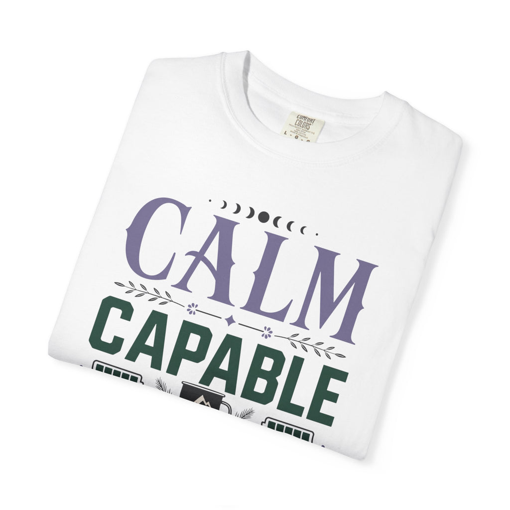 Calm Capable Camped Out - T-Shirt