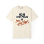 More Horizons Less Headlines - T-Shirt