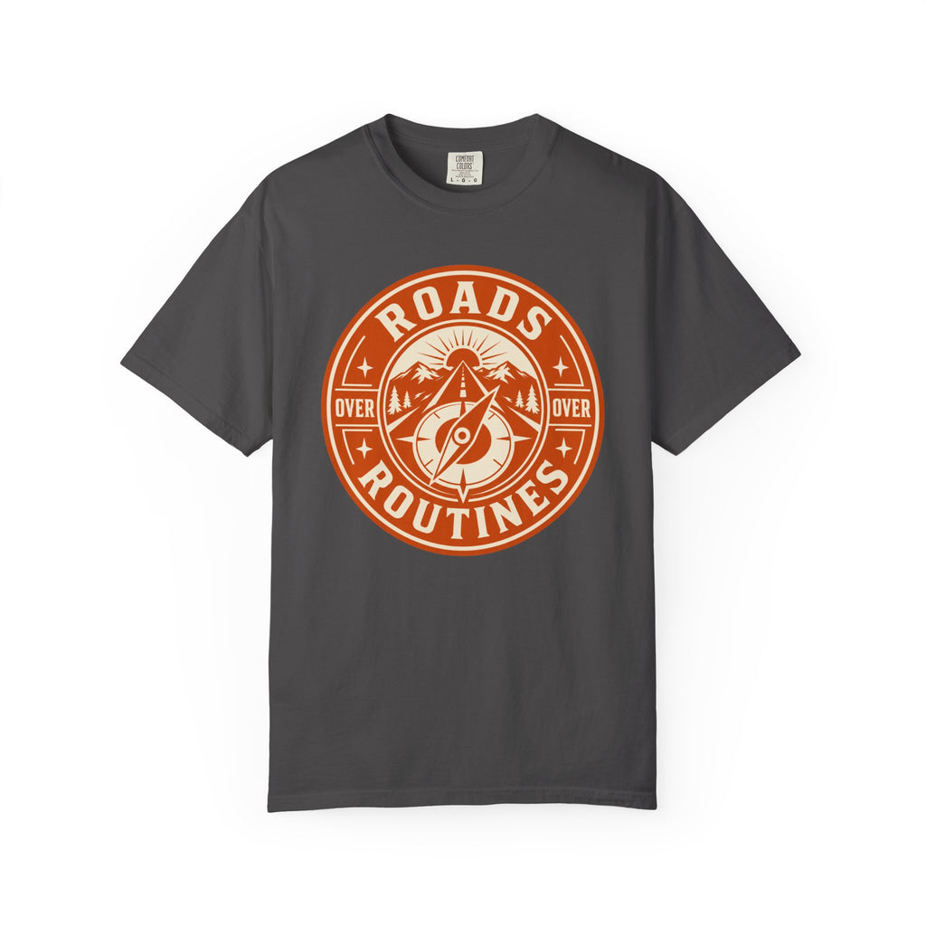Roads Over Routines - T-Shirt