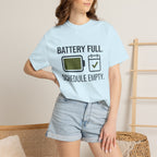 Battery Full Schedule Empty - T-Shirt