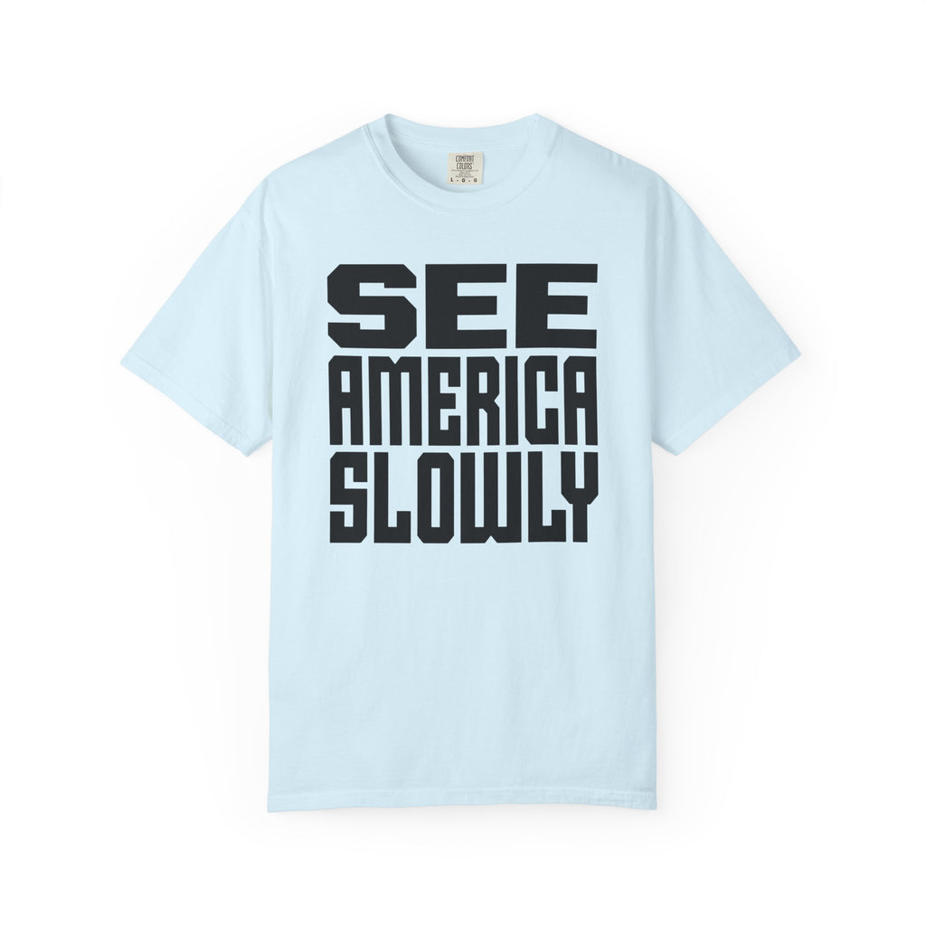 See America Slowly - T-Shirt