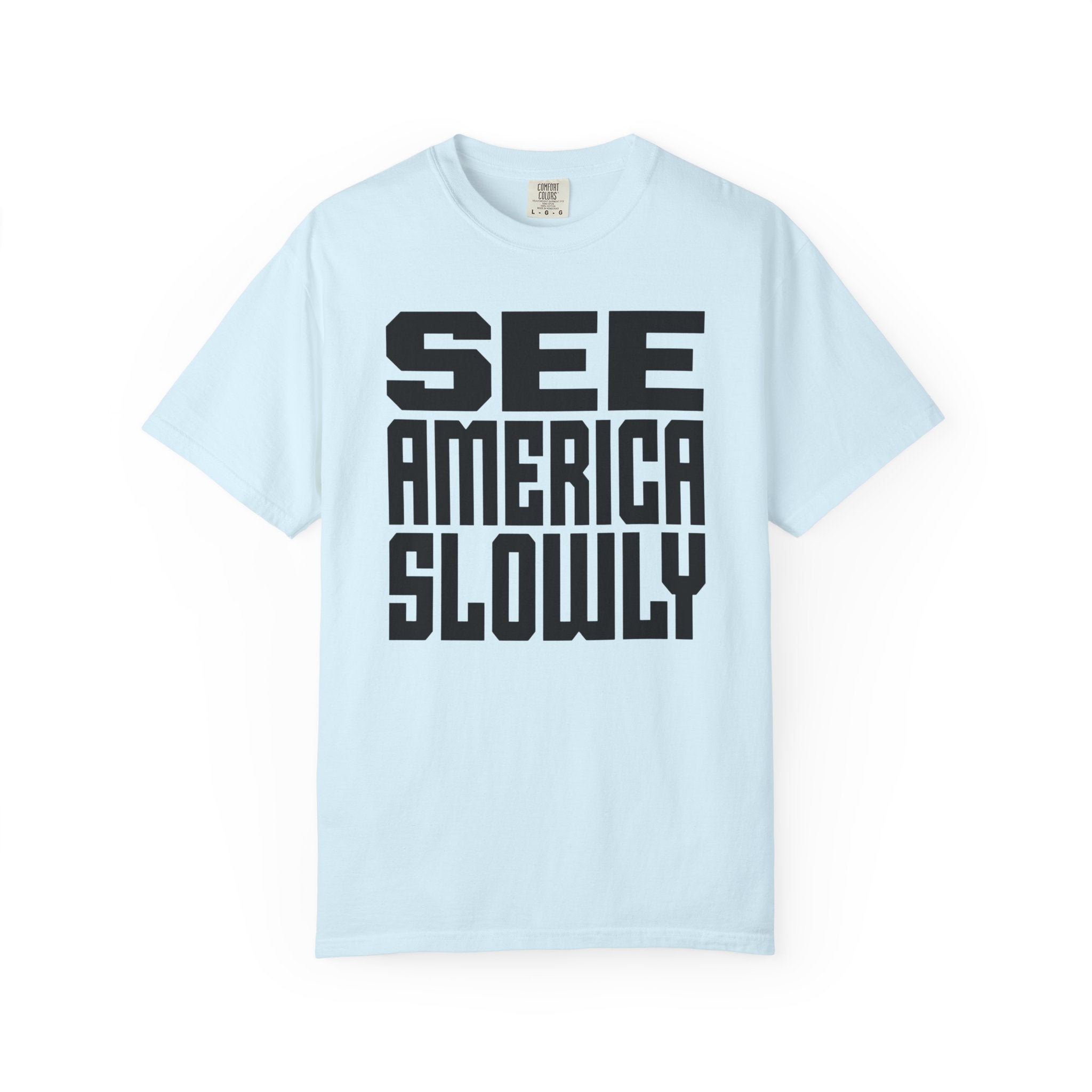 See America Slowly - T-Shirt