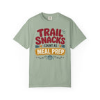 Trail Snacks Count As Meal Prep - T-Shirt