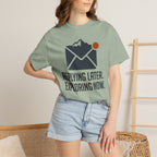 Replying Later Exploring Now - T-Shirt