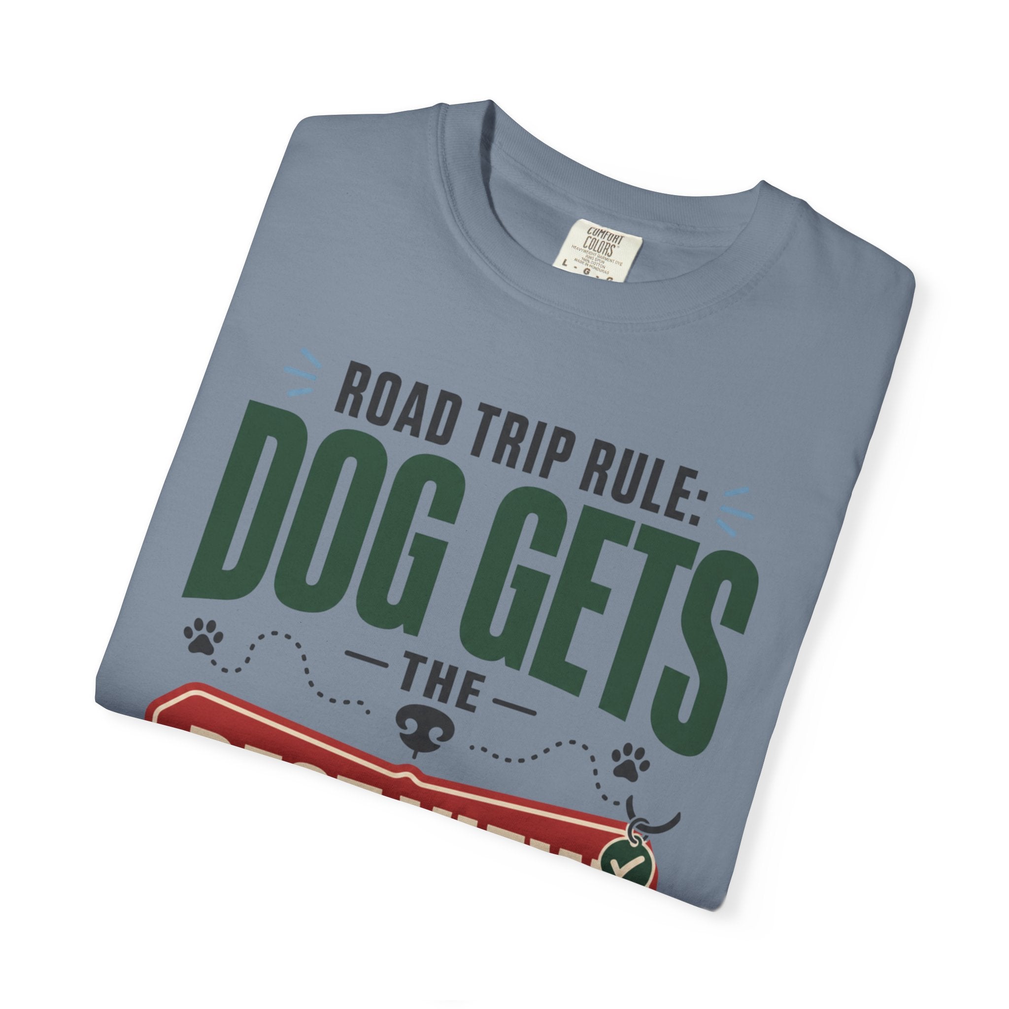 Road Trip Rule Dog Gets The Best View - T-Shirt
