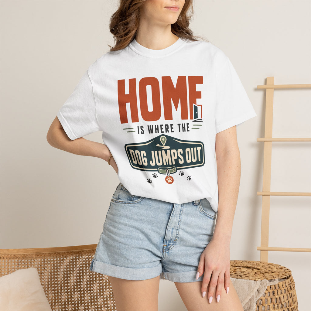 Home Is Where The Dog Jumps Out - T-Shirt