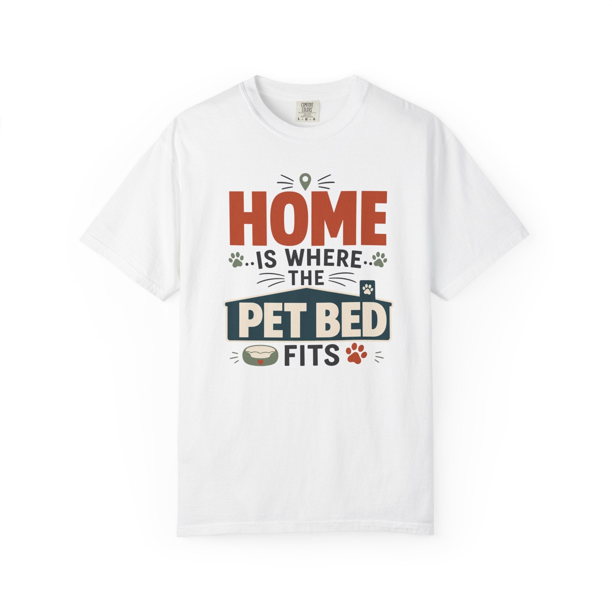 Home Is Where The Pet Bed Fits - T-Shirt