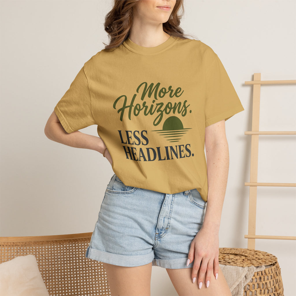 More Horizons Less Headlines - T-Shirt