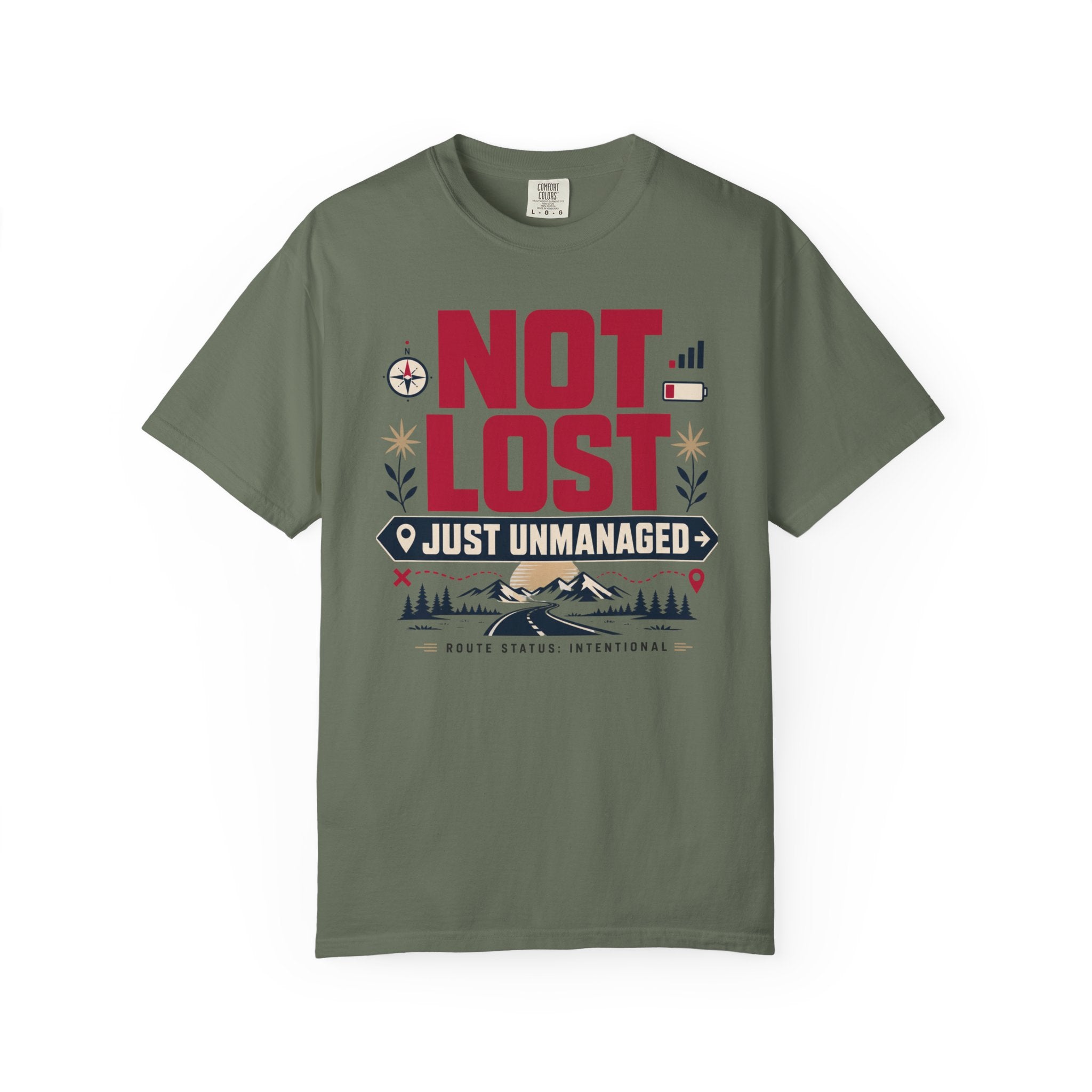 Not Lost Just Unmanaged - T-Shirt