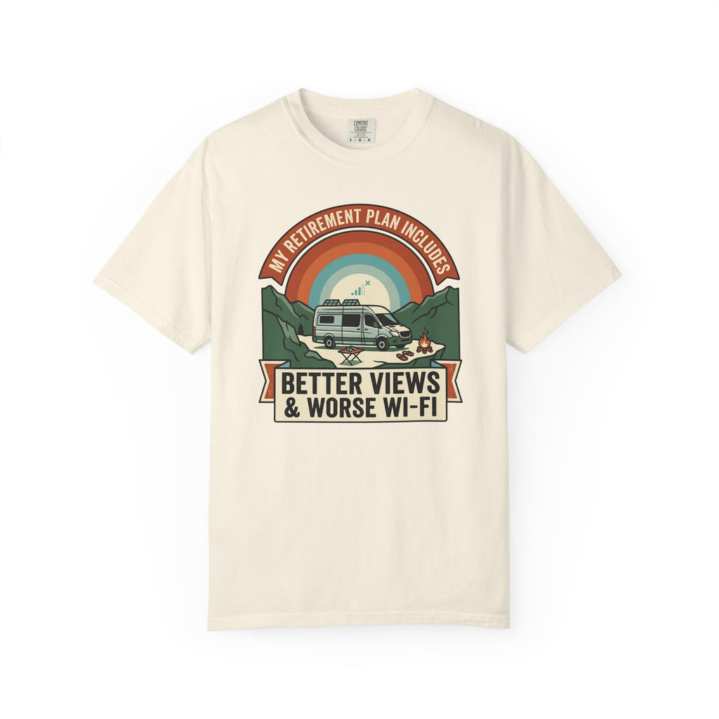 My Retirement Plan Includes Better Views - T-Shirt