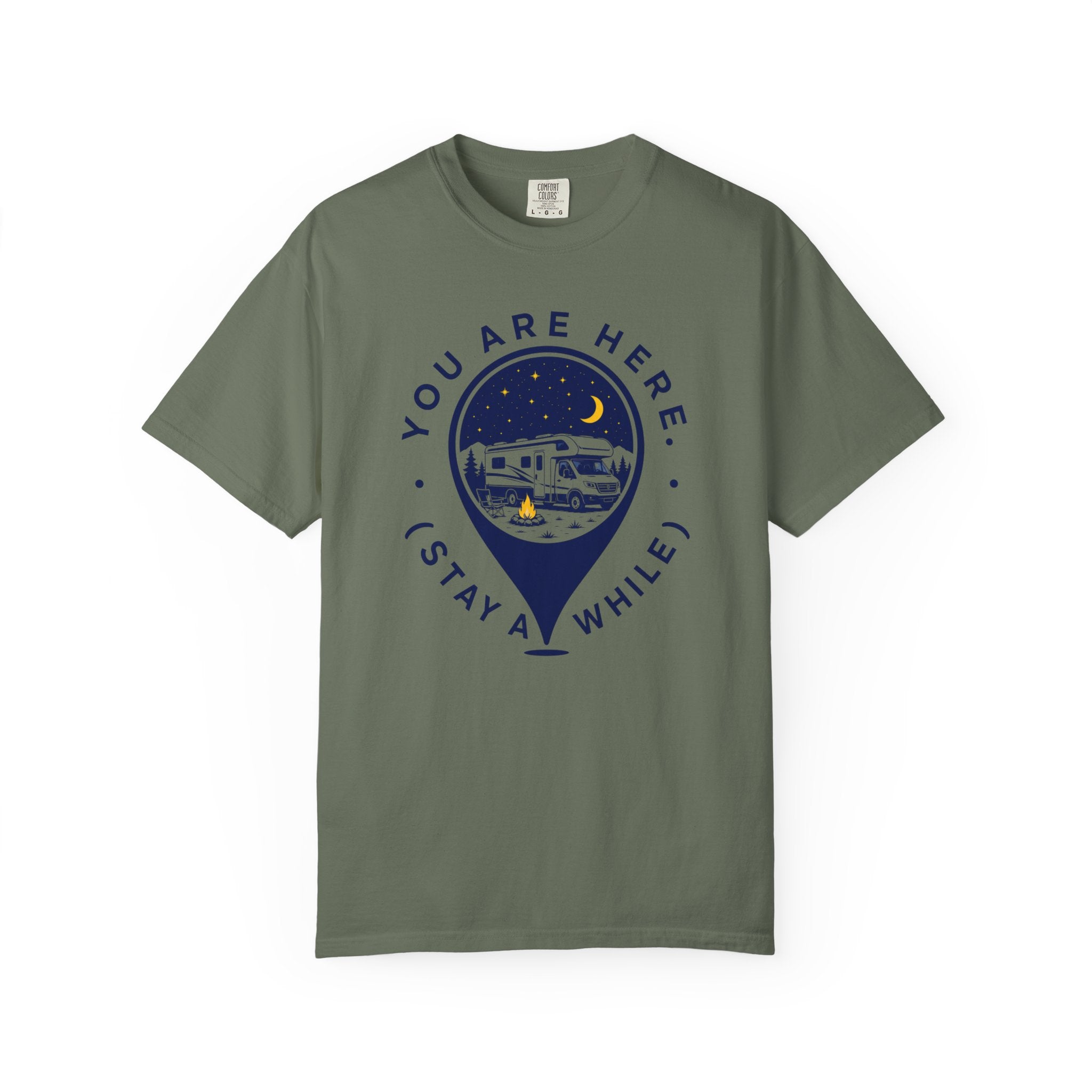 You Are Here Stay A While - T-Shirt