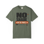 No Shade On The Panels - T-Shirt