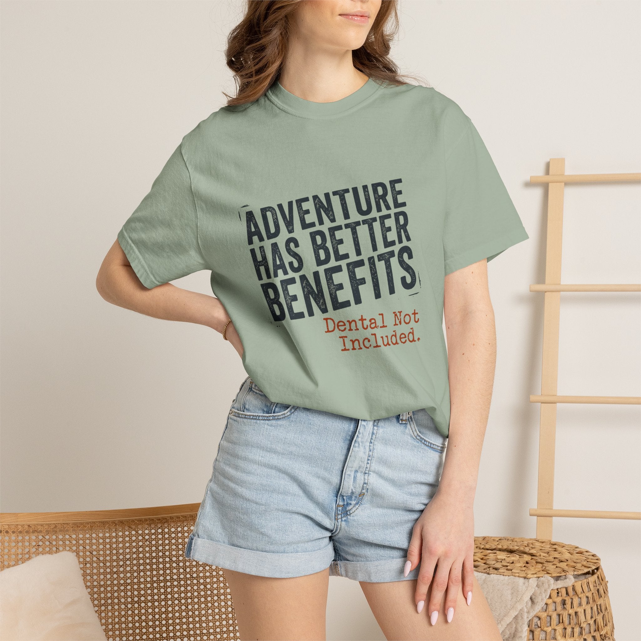 Adventure Has Better Benefits - T-Shirt