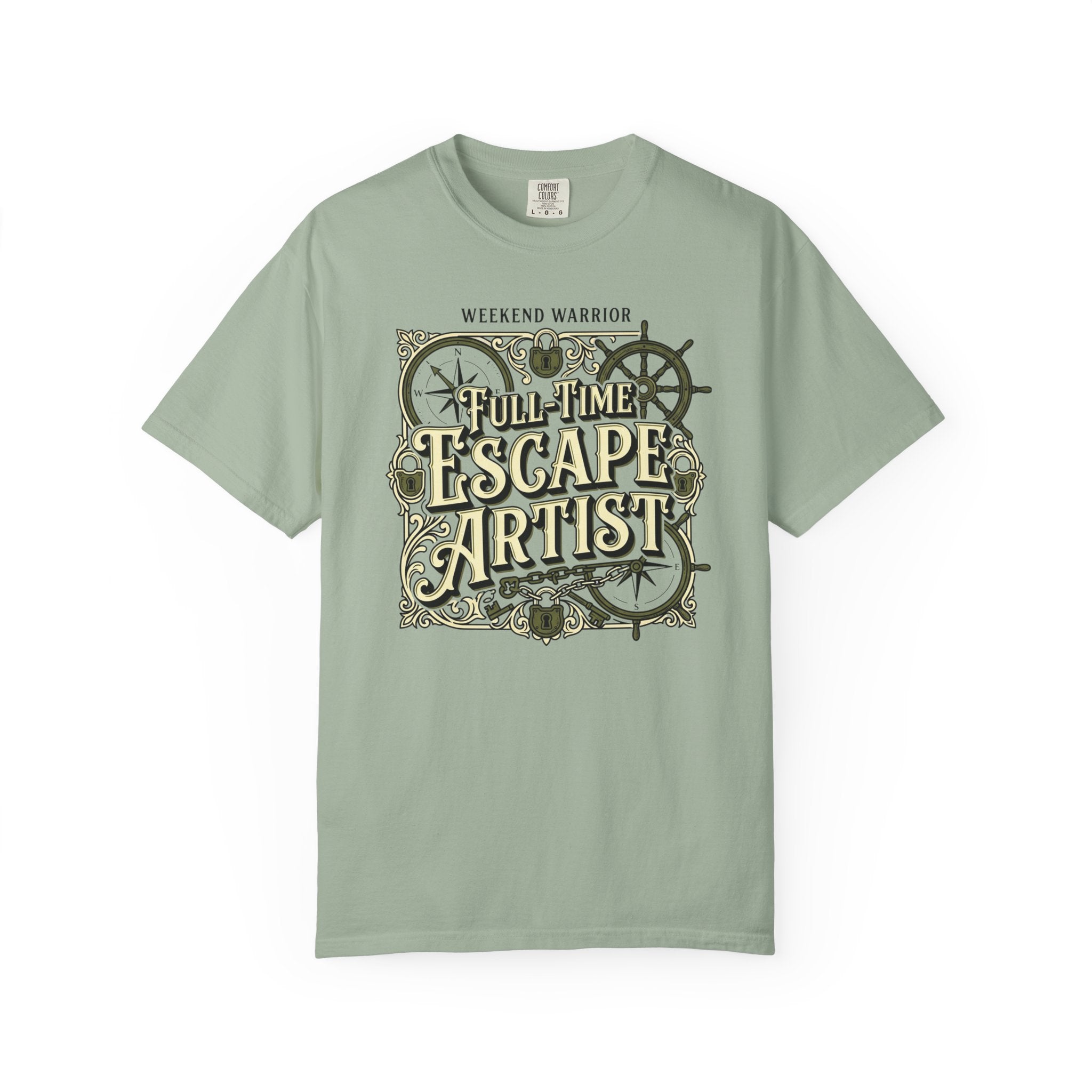 Weekend Warrior Full-Time Escape Artist - T-Shirt