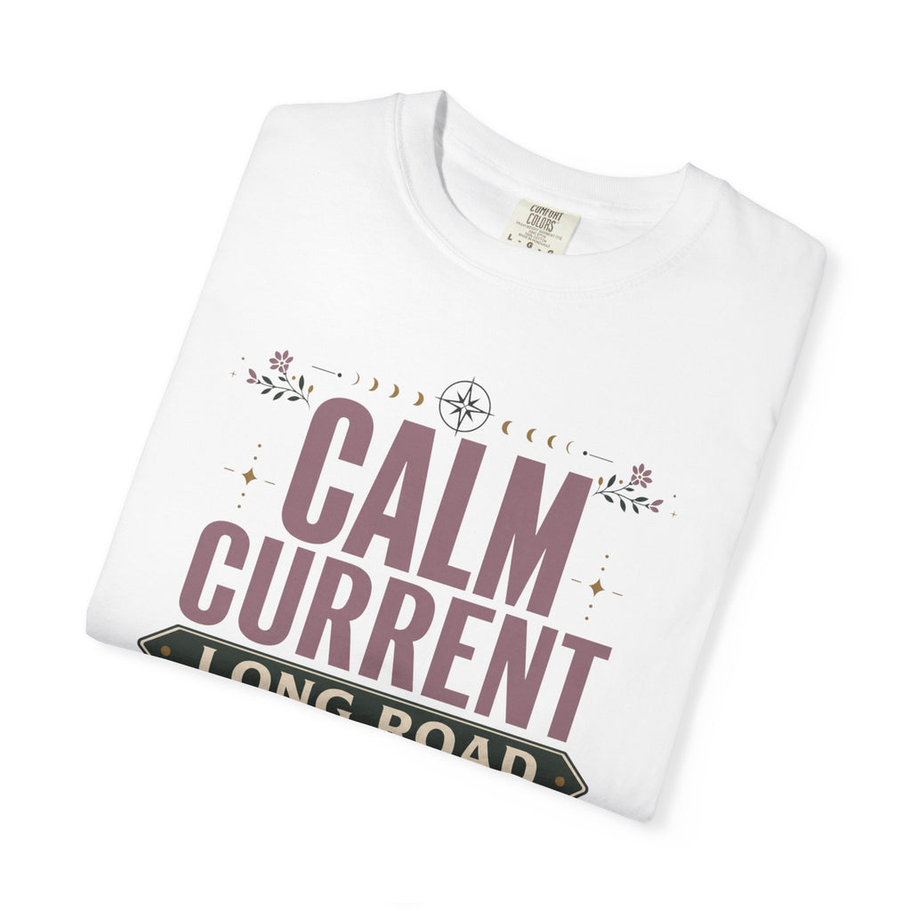 Calm Current Long Road - T-Shirt