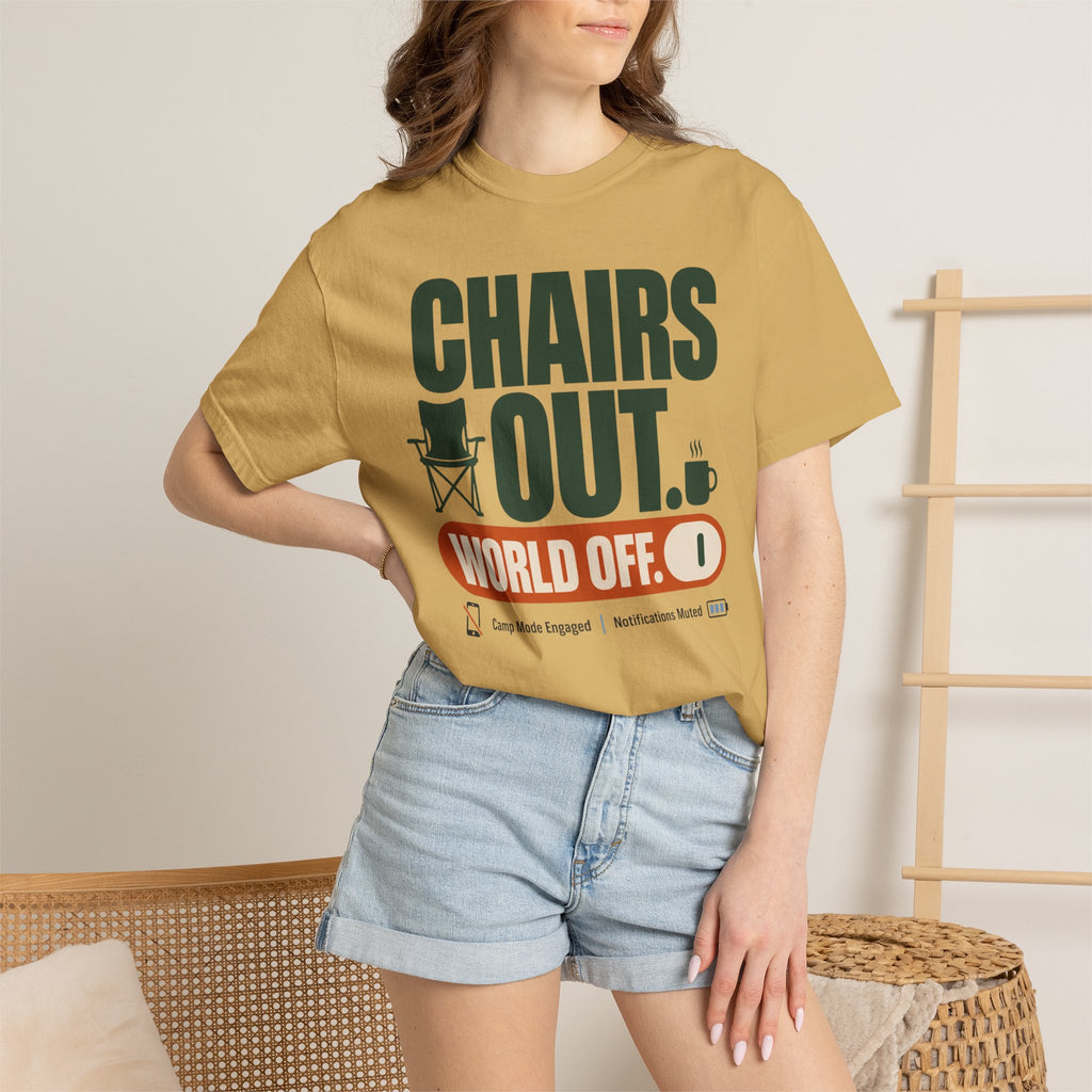 Chairs Out World Off - T-Shirt
