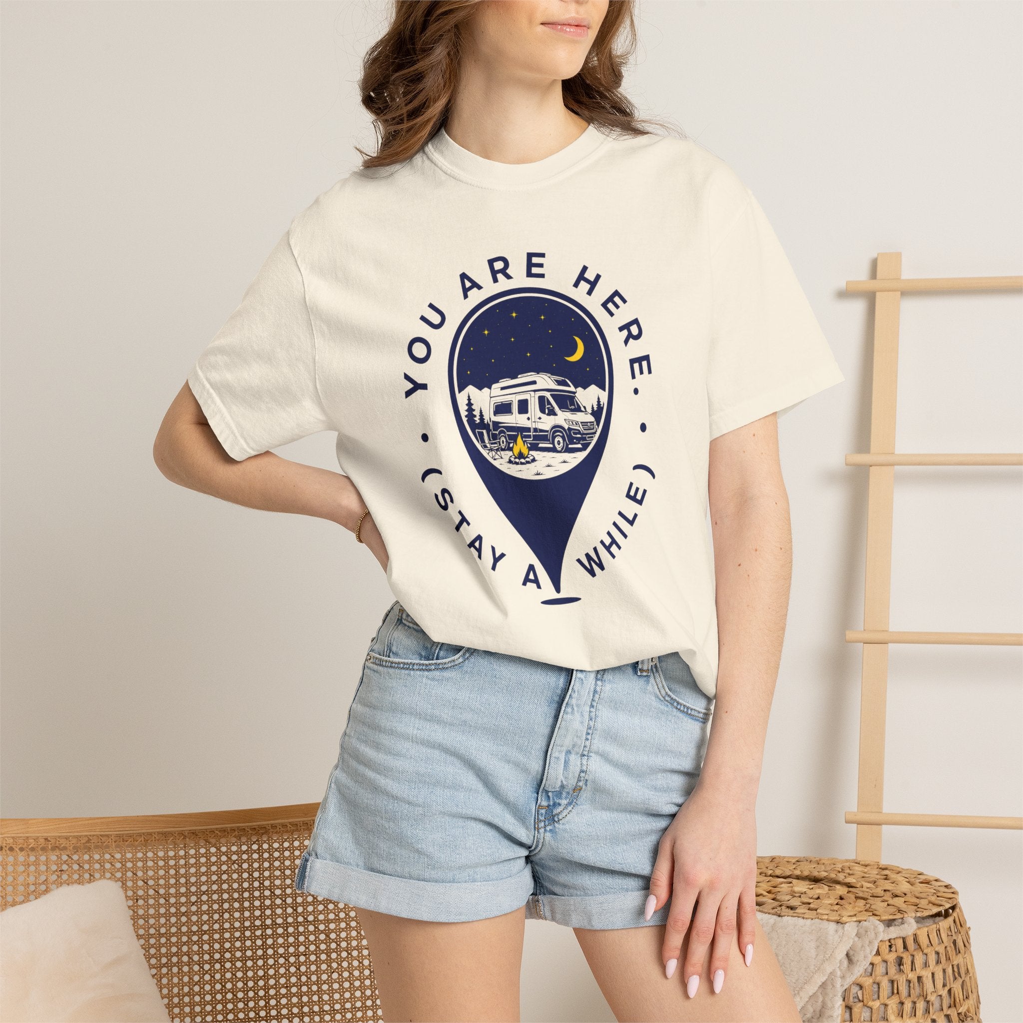 You Are Here Stay A While - T-Shirt