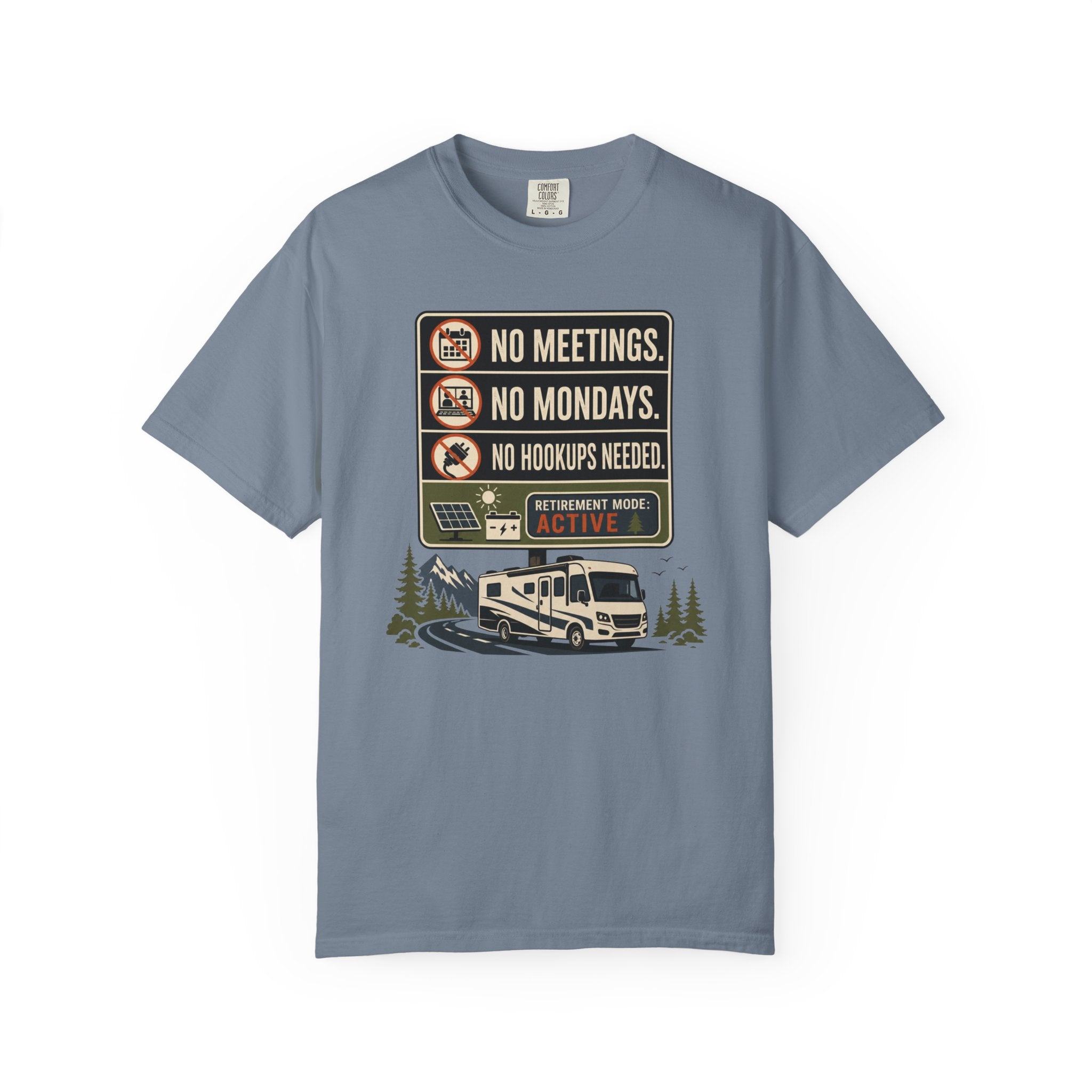 No Meetings No Mondays No Hookups Needed - T-Shirt