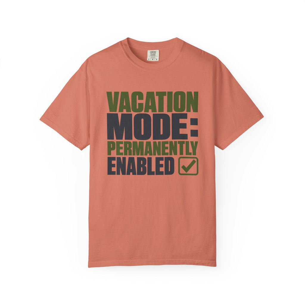 Vacation Mode Permanently Enabled - T-Shirt