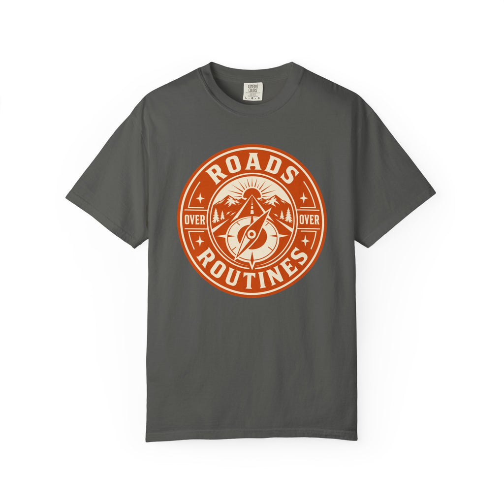 Roads Over Routines - T-Shirt