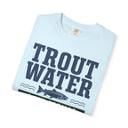 Trout Water Low Signal High Peace - T-Shirt