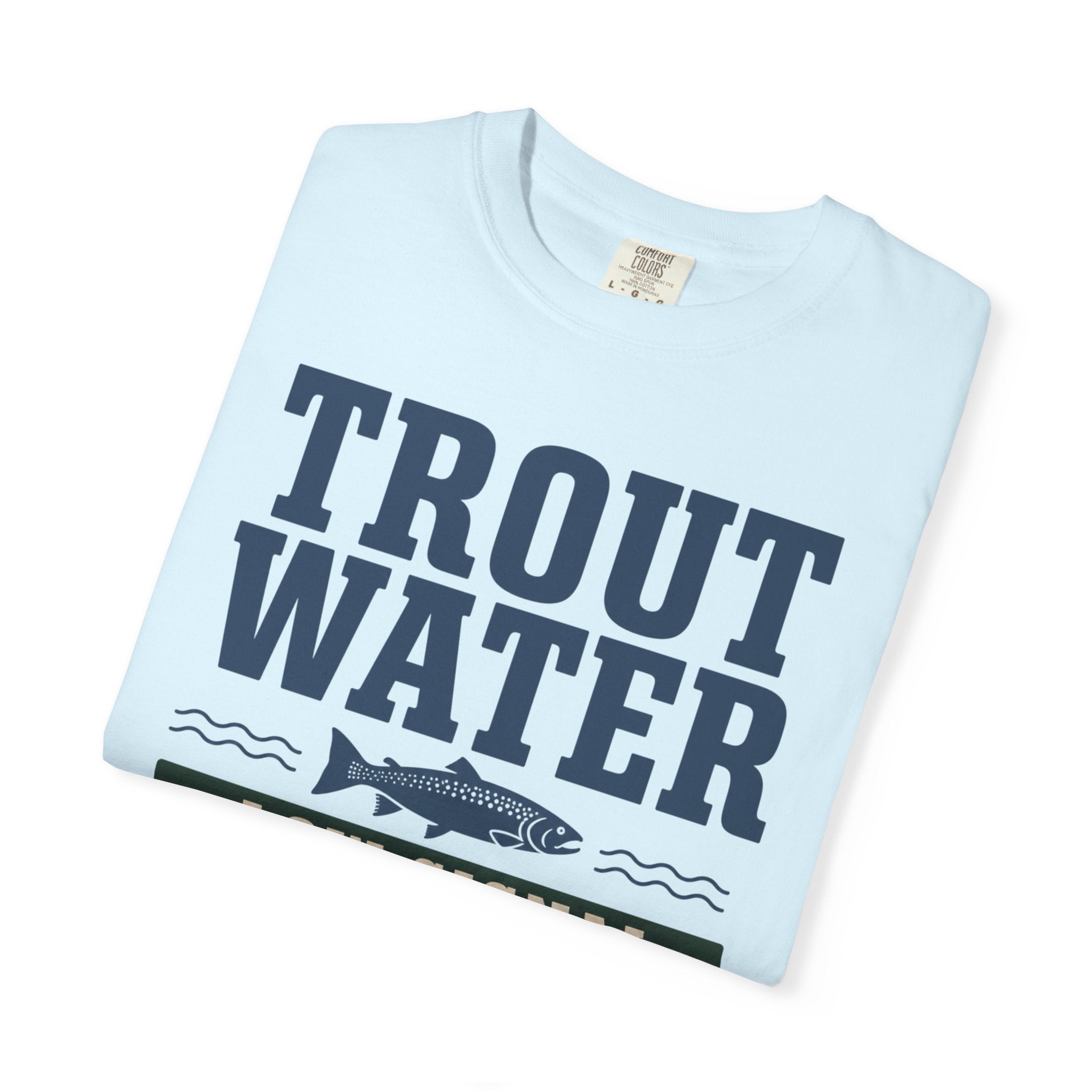 Trout Water Low Signal High Peace - T-Shirt