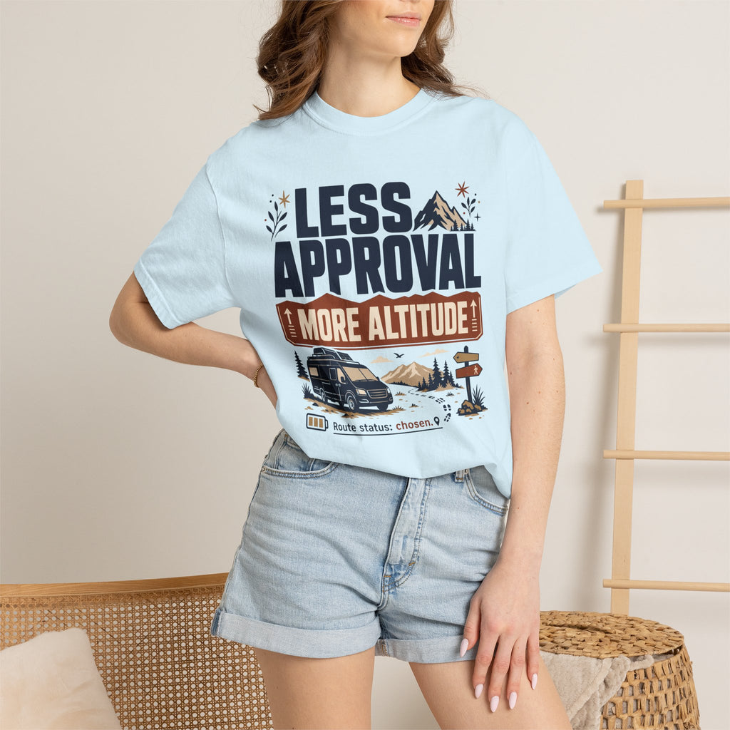 Less Approval More Altitude - T-Shirt