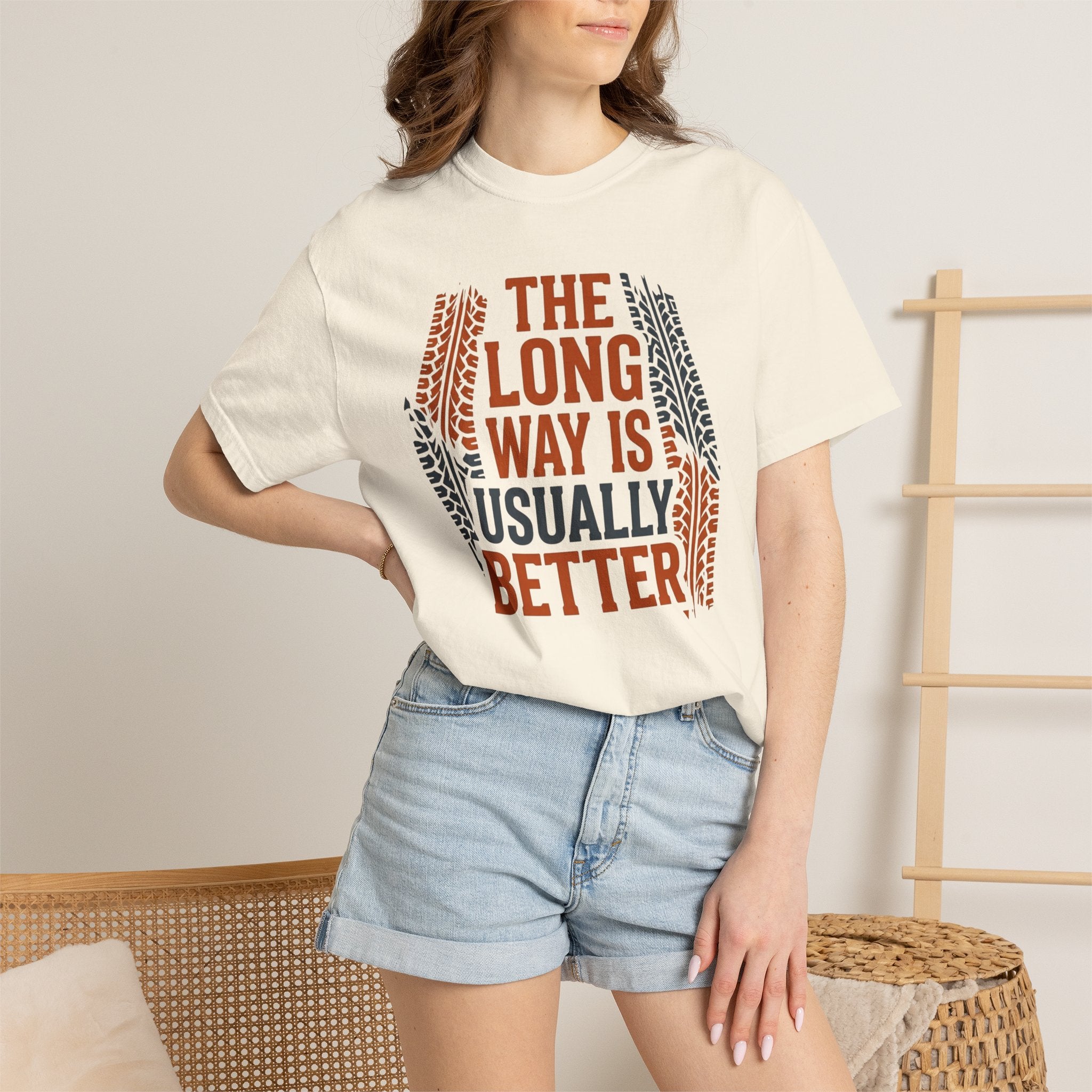 The Long way Is Usually Better - T-Shirt