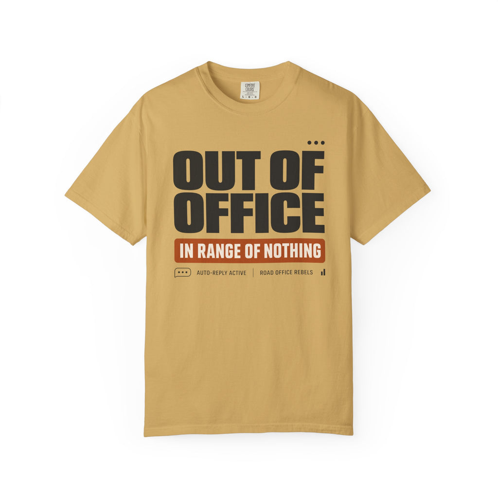 Out Of Office In Range Of Nothing - T-Shirt