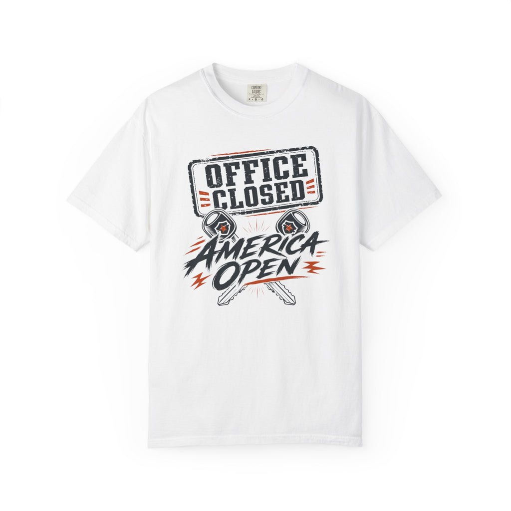 Office Closed America Open - T-Shirt