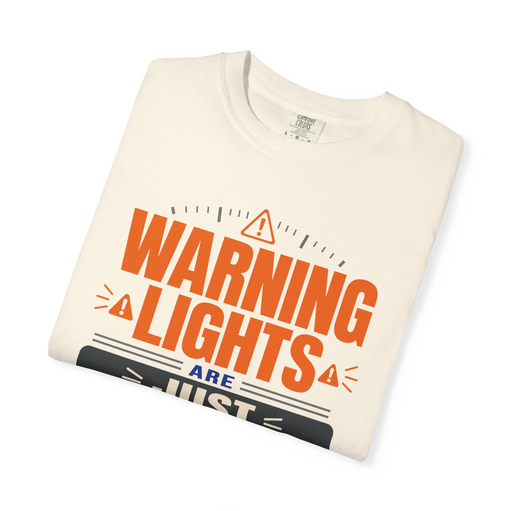 Warning Lights Are Just Suggestions - T-Shirt