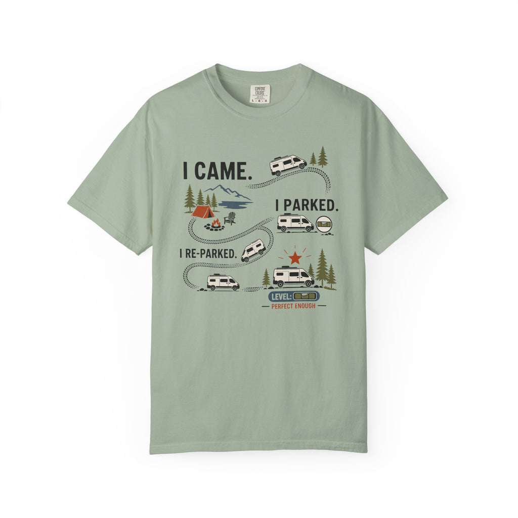 I Came I Parked I Re Parked - T-Shirt