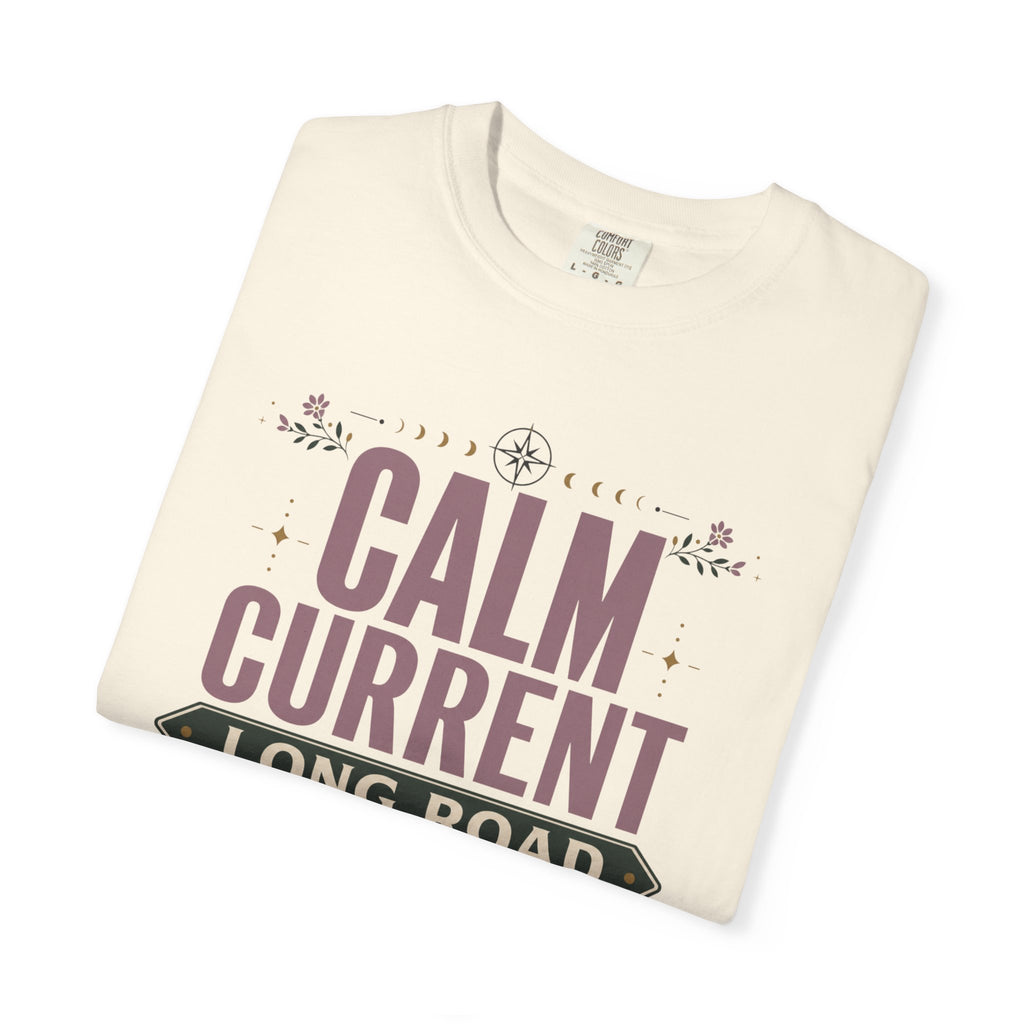 Calm Current Long Road - T-Shirt