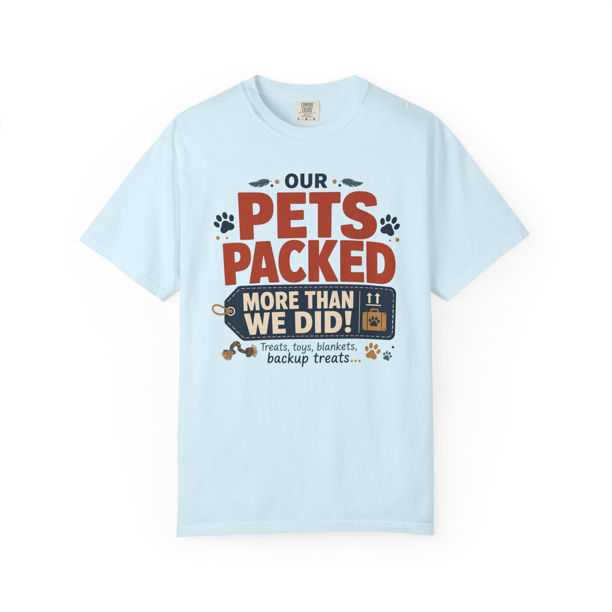 Our Pets Packed More Than We Did - T-Shirt