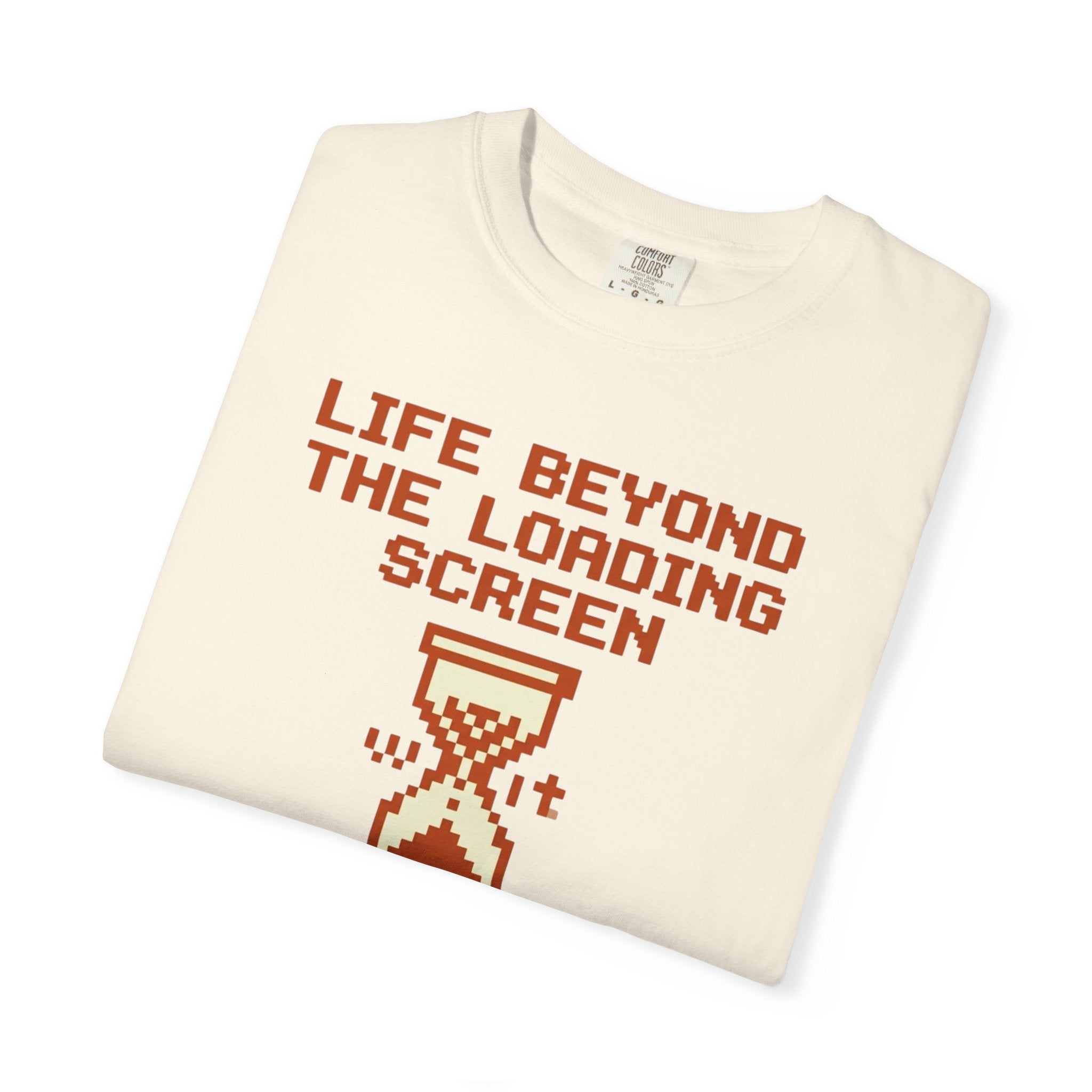 Life Beyond The Loading Screen - T-Shirt