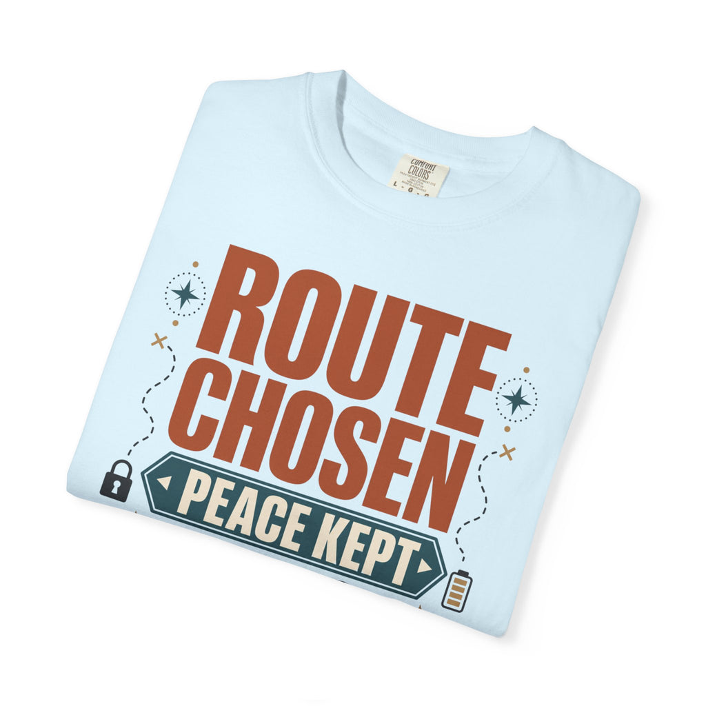 Route Chosen Peace Kept - T-Shirt